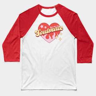 Soulmate heart valentine sublimation Baseball T-Shirt